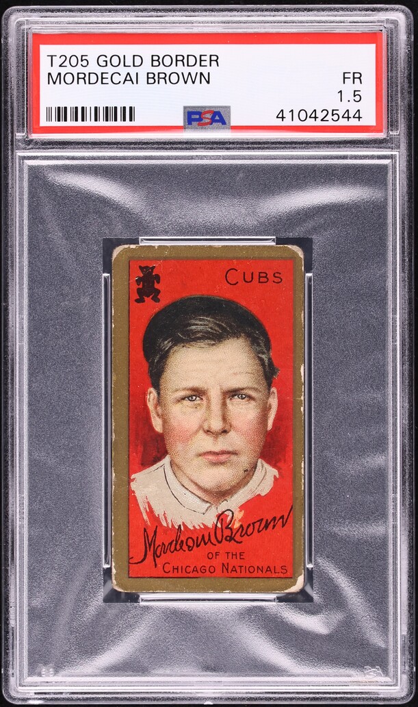 1911 T205 Gold Border Mordecai Brown PSA 1.5 FR