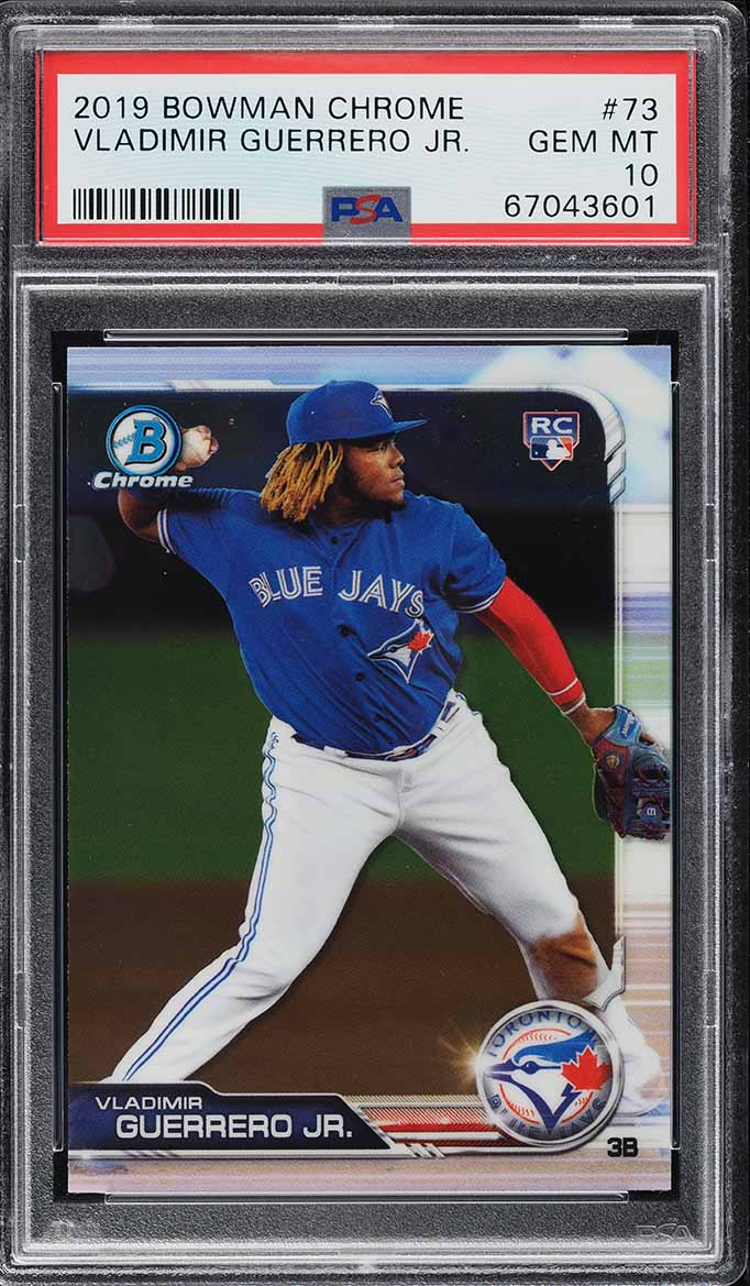 2019 Bowman Chrome Vladimir Guerrero Jr. ROOKIE #73 PSA 10 GEM MINT