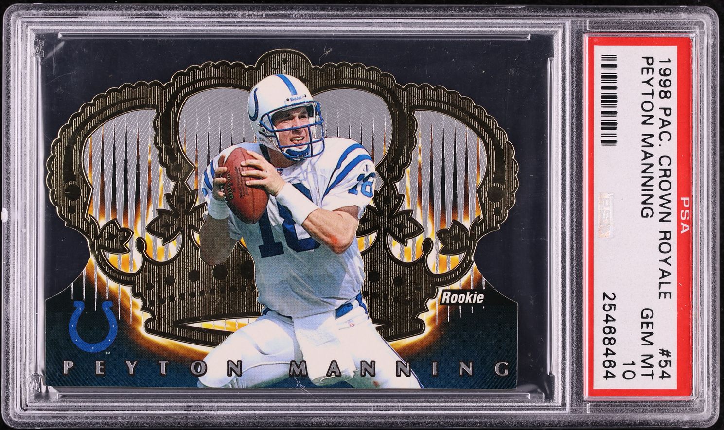 1998 Pacific Crown Royale Die-Cut Peyton Manning ROOKIE #54 PSA 10 GEM MINT