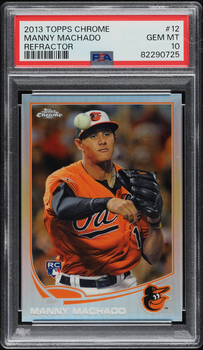 2013 Topps Chrome Refractor Manny Machado ROOKIE #12 PSA 10 GEM MINT