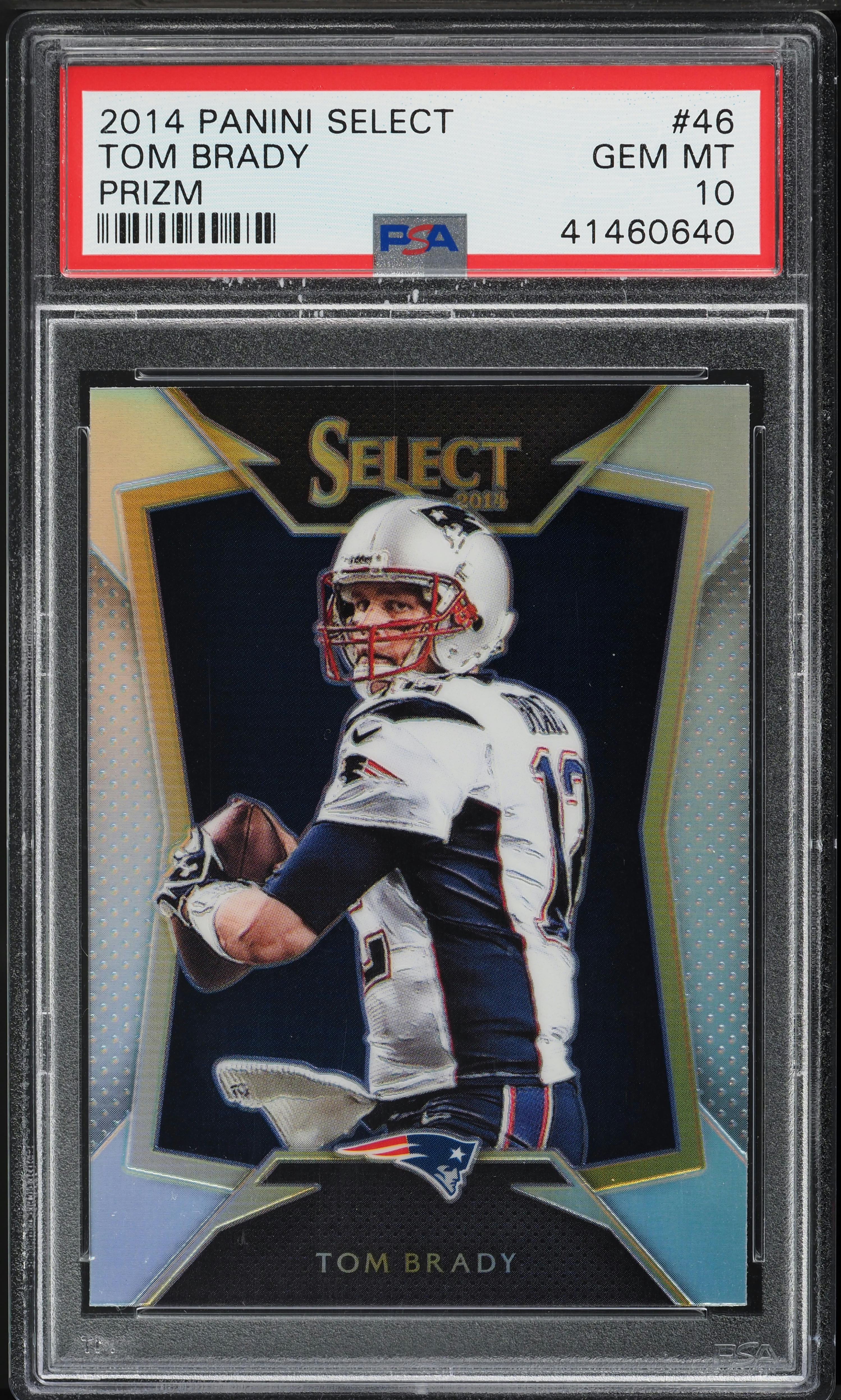 2014 Select Silver Prizm Tom Brady #46 PSA 10 GEM MINT