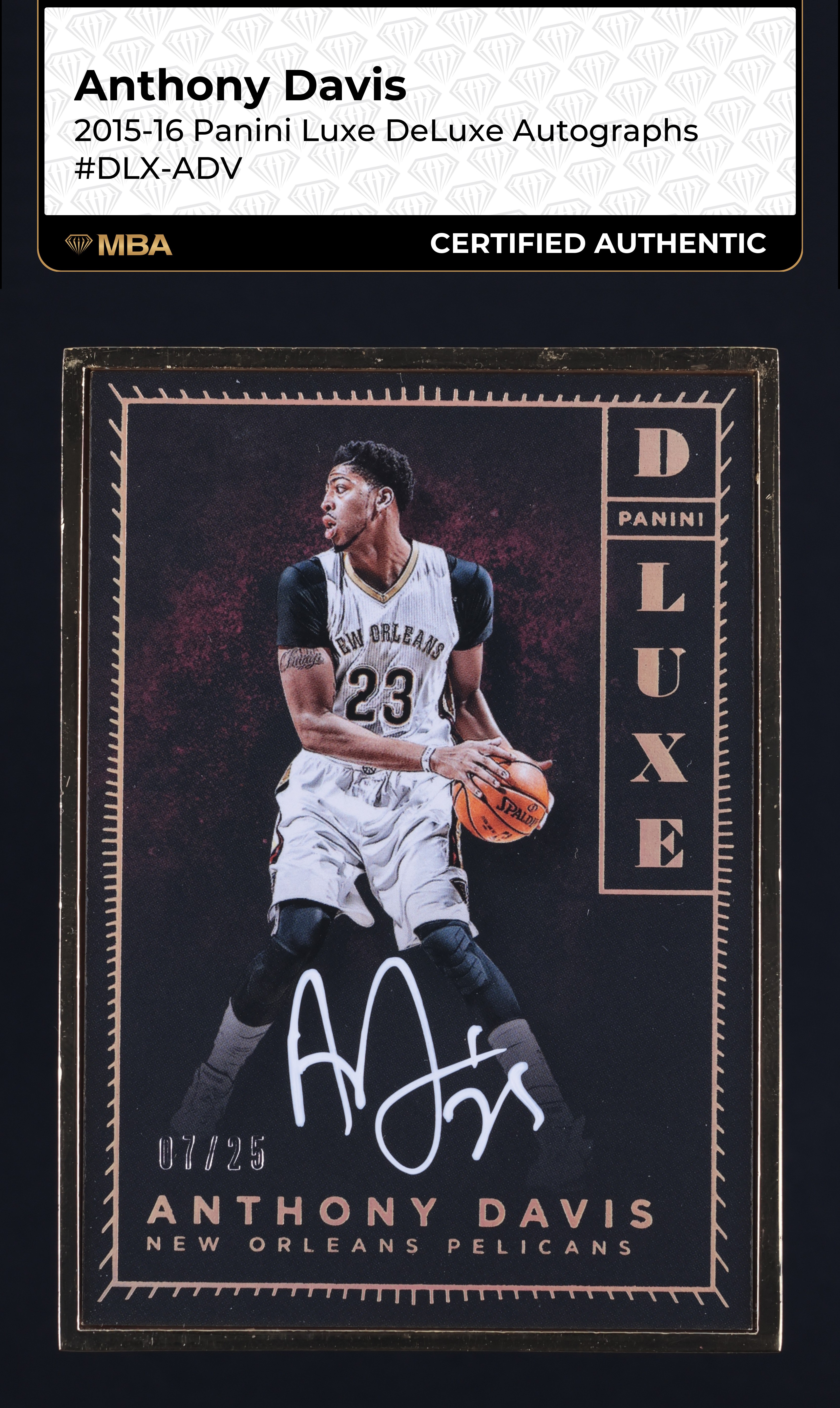2015 Panini Luxe DeLuxe Anthony Davis AUTO /25 #DLX-ADV MBA AUTH