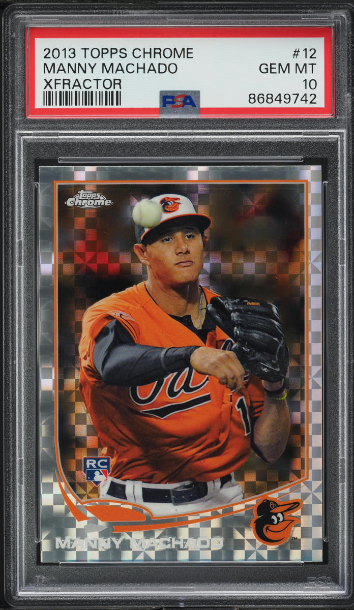 2013 Topps Chrome Xfractor Manny Machado ROOKIE #12 PSA 10 GEM MINT